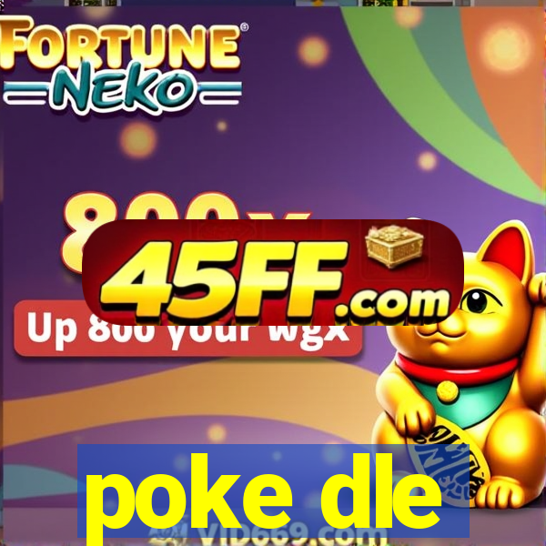 poke dle